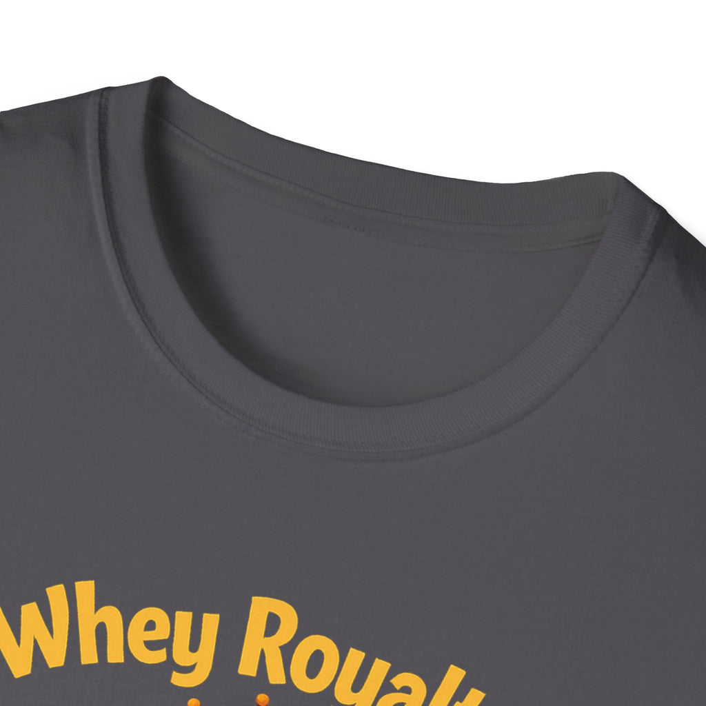 Whey Royalty T-Shirt