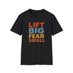 Lift Big, Fear Small – Vintage Block Edition T-Shirt