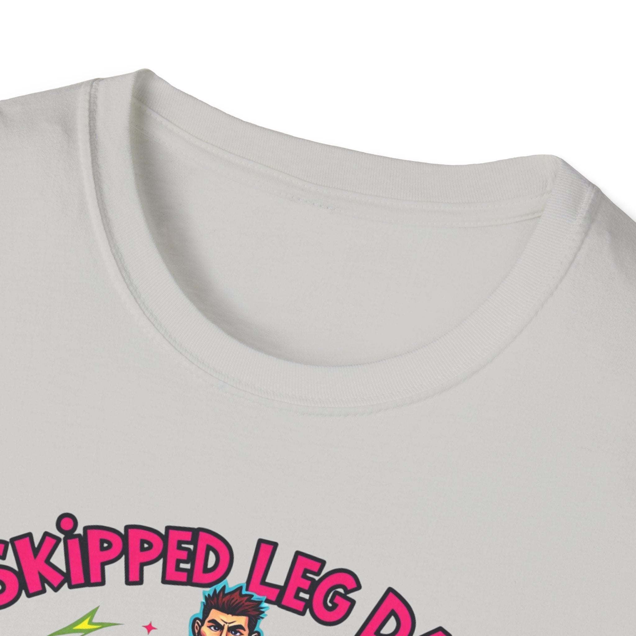 Skipped leg day proud of it T-Shirt