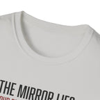 The mirror lies T-Shirt