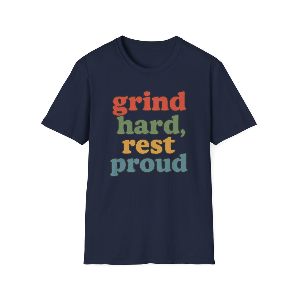 Grind Hard, Rest Proud – Vintage Bubble Quote T-Shirt