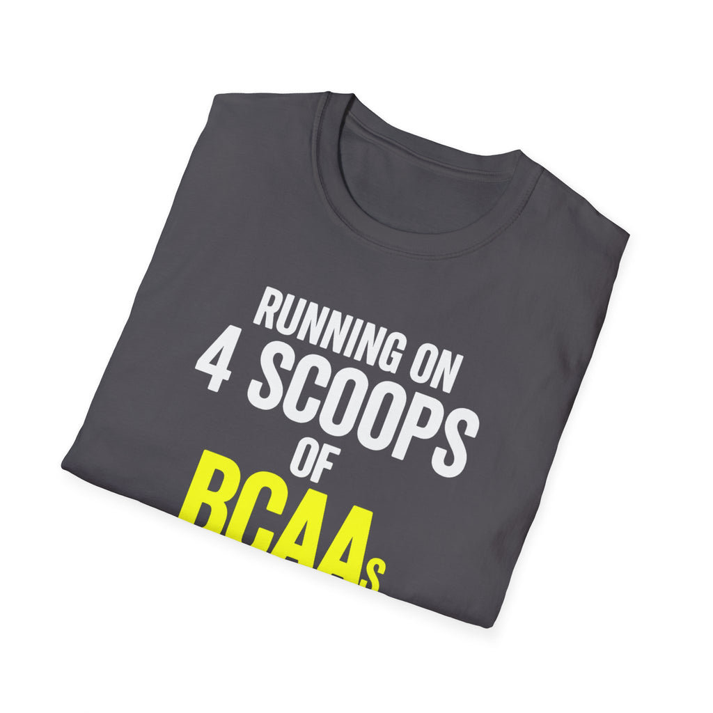 Running on 4 Scoops of BCAAs T-Shirt