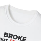 Broke But Jacked T-Shirt