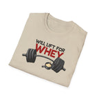 Will Lift for Whey – Scoop Edition T-Shirt