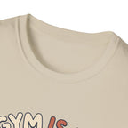 Gym is my escape - Warm T-Shirt
