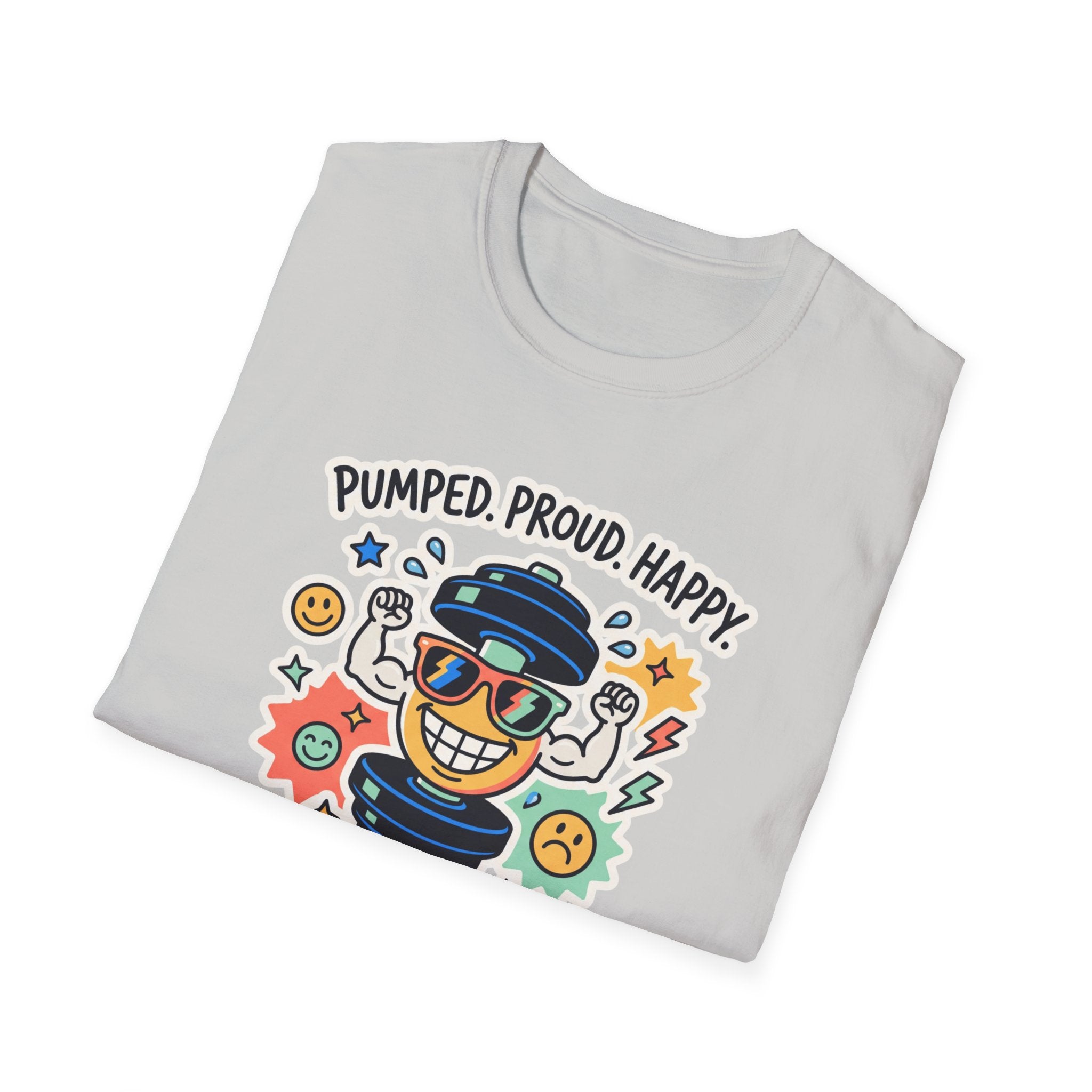 Pumped. Proud. Happy T-Shirt