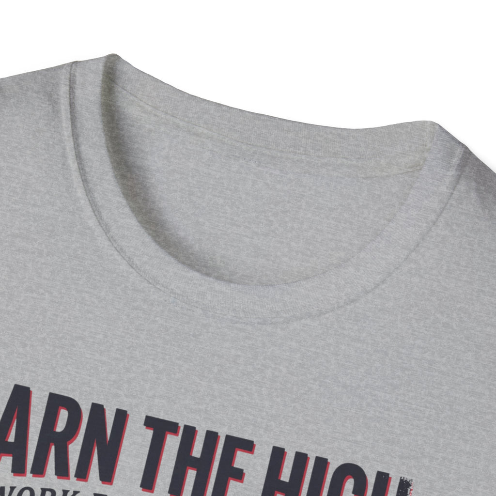 Earn the high - Workout T-Shirt