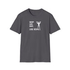 Skip Leg Day, Lose Respect T-Shirt