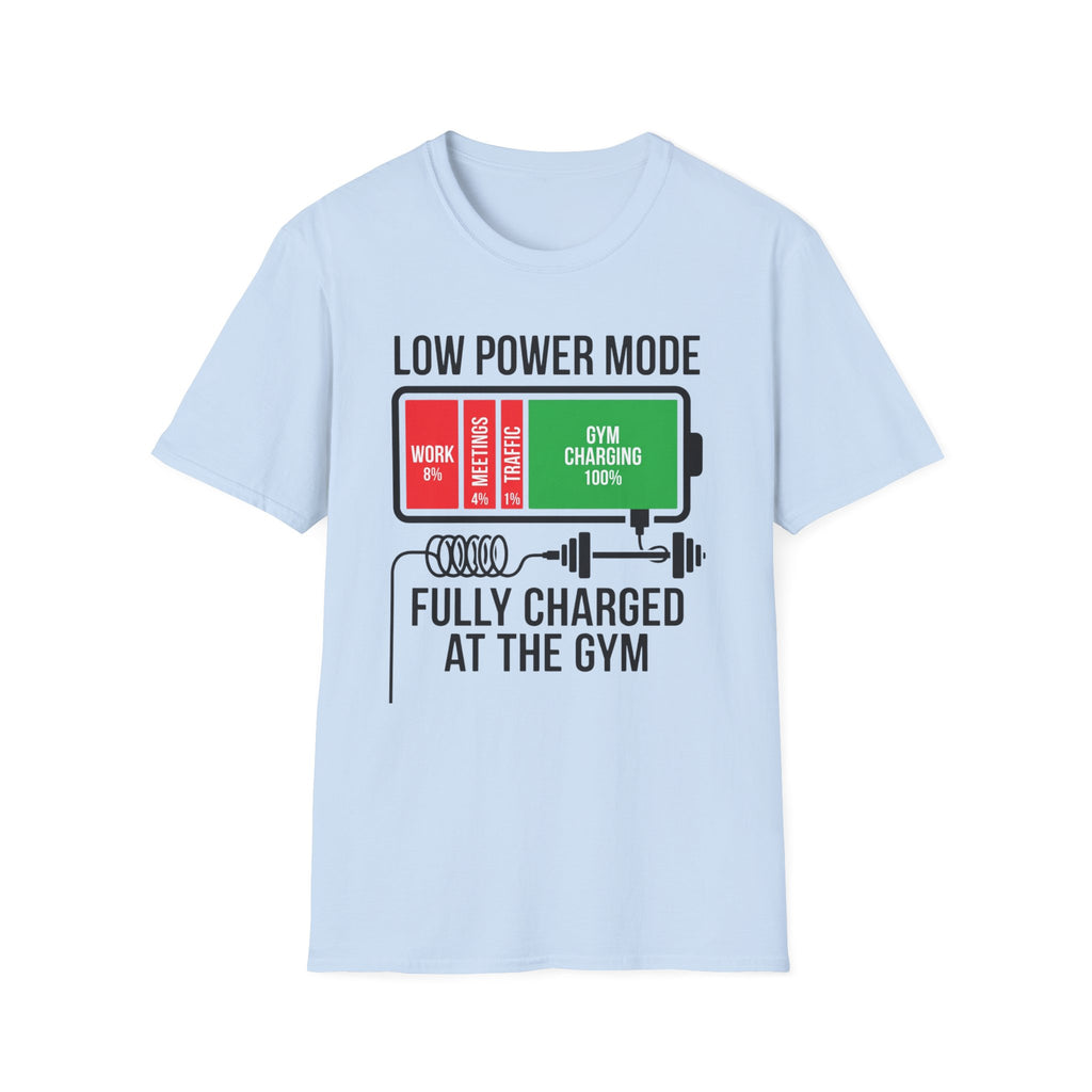 Low power - Fully charged gym T-Shirt