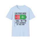 Low power - Fully charged gym T-Shirt