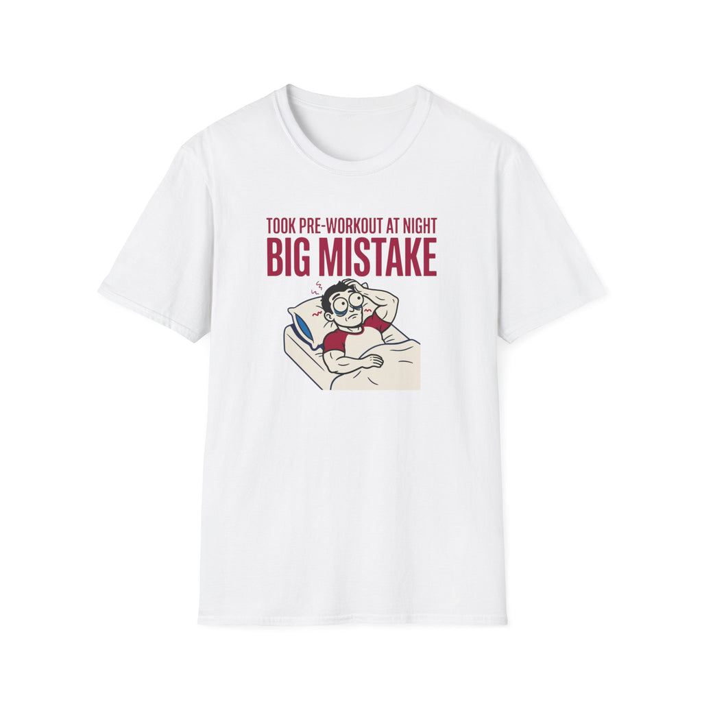 Pre at night - Big Mistake T-Shirt