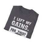 I Left My Gains for This? (Vintage Grunge Edition) T-Shirt