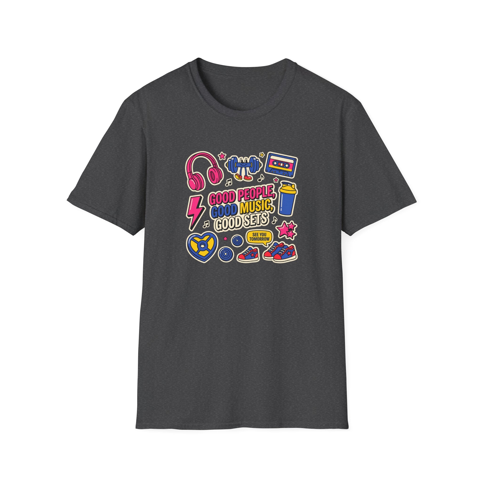 Good people, Good music, Good sets T-Shirt