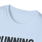 Running Late Is My Cardio – Bold & Playful Gym Tshirt