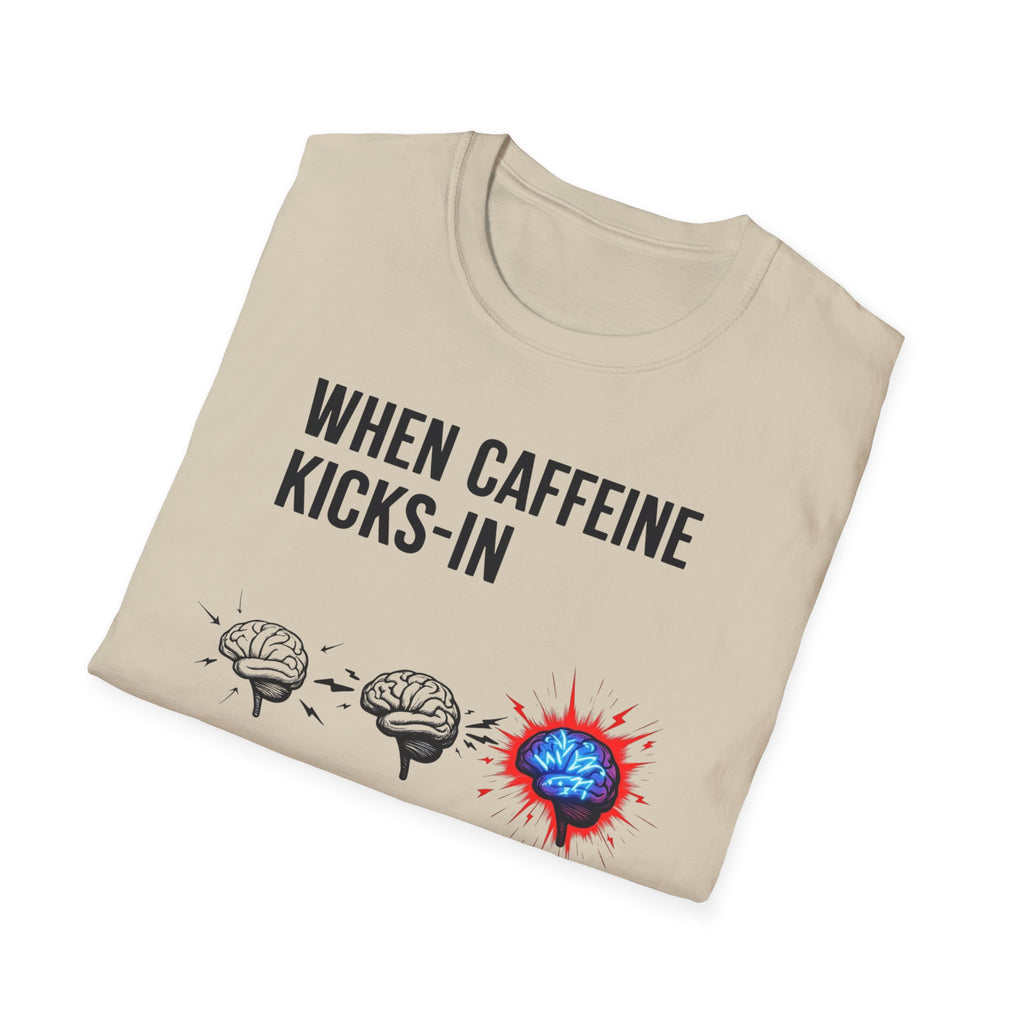 When Caffeine Kicks In – Brainstorm Mode Engaged T-Shirt