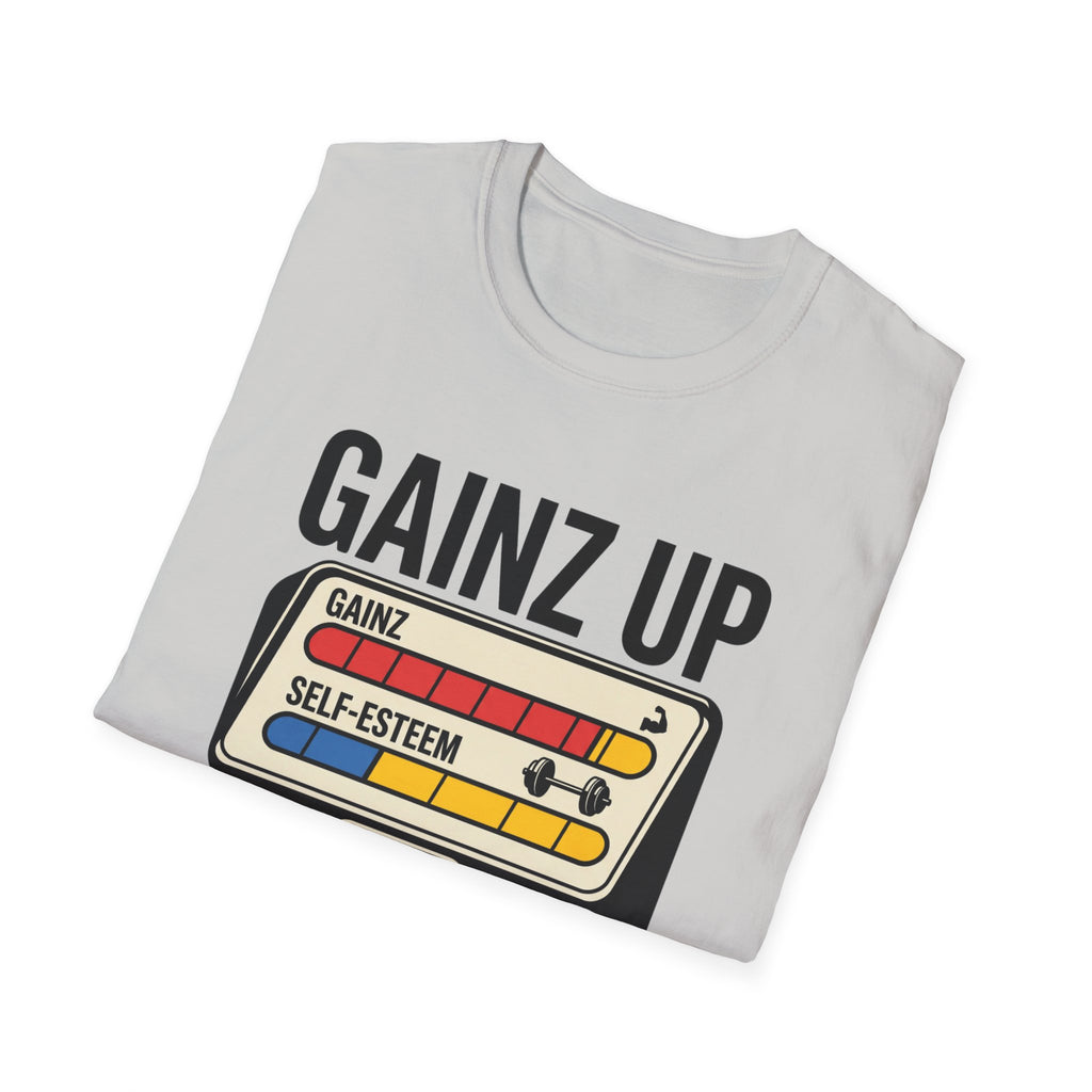 Gainz up, self esteem down T-Shirt