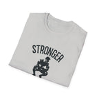 Stronger than you T-Shirt