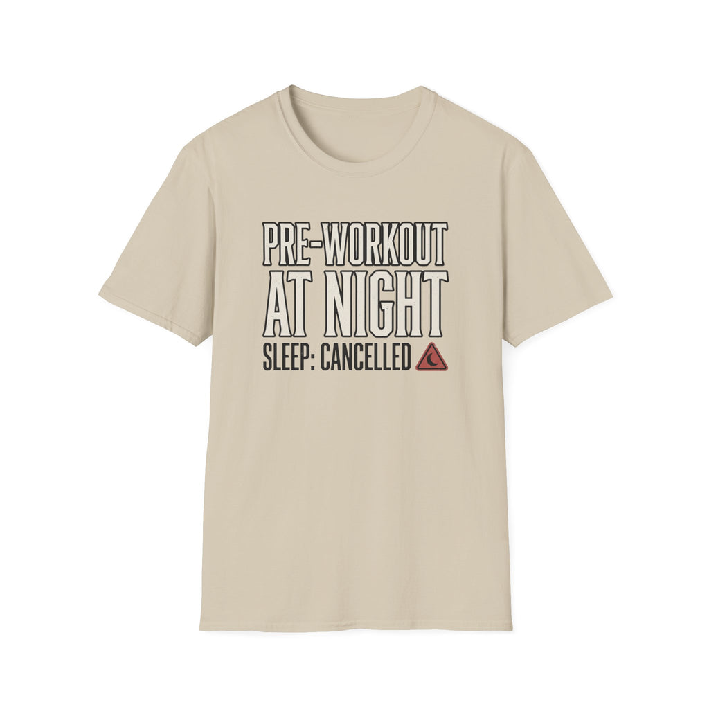Pre at night - Sleep cancelled T-Shirt