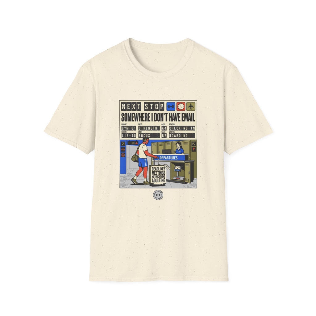 Next stop, somewhere I don't have email T-Shirt