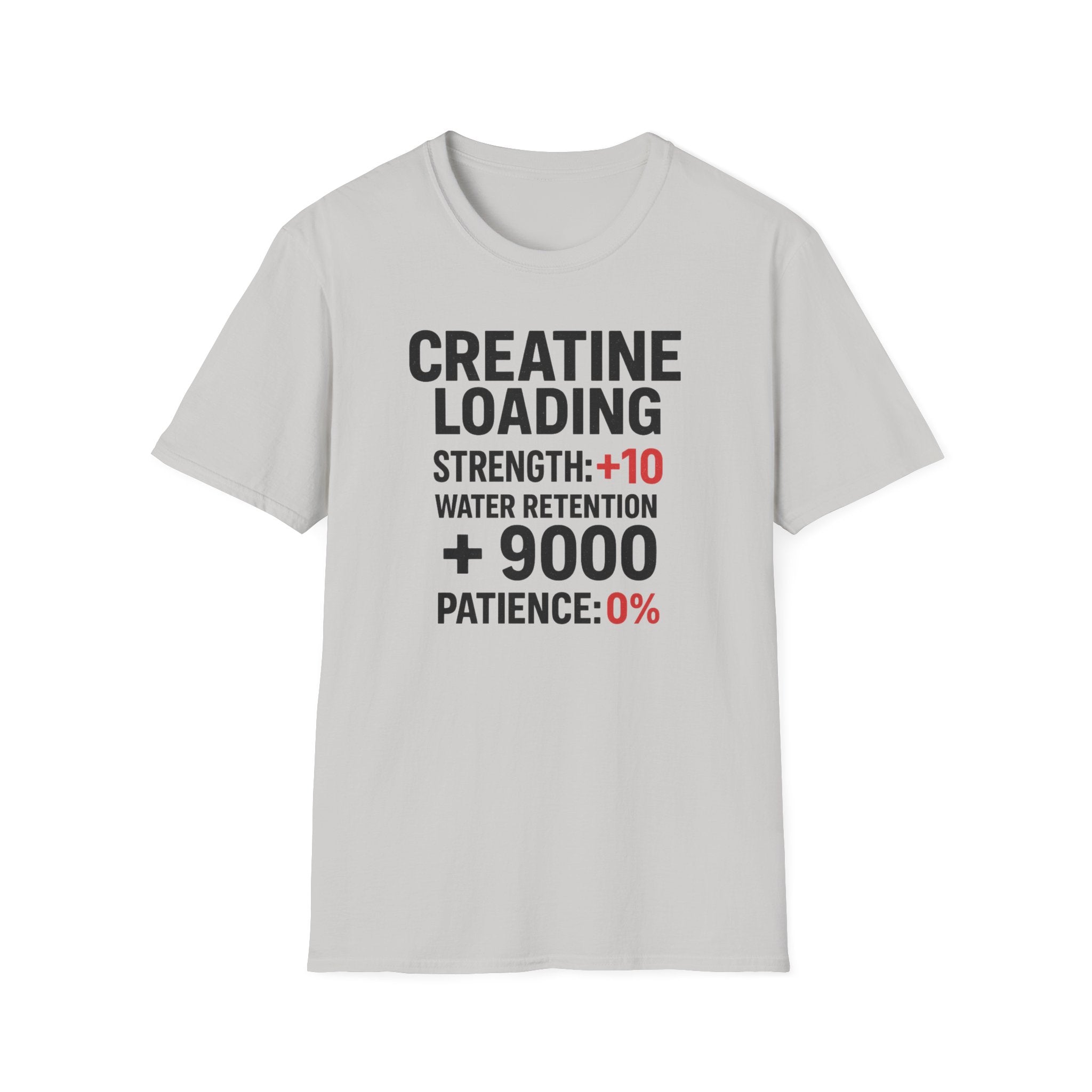Creatine Loading – Strength +10 / Patience: 0% T-Shirt