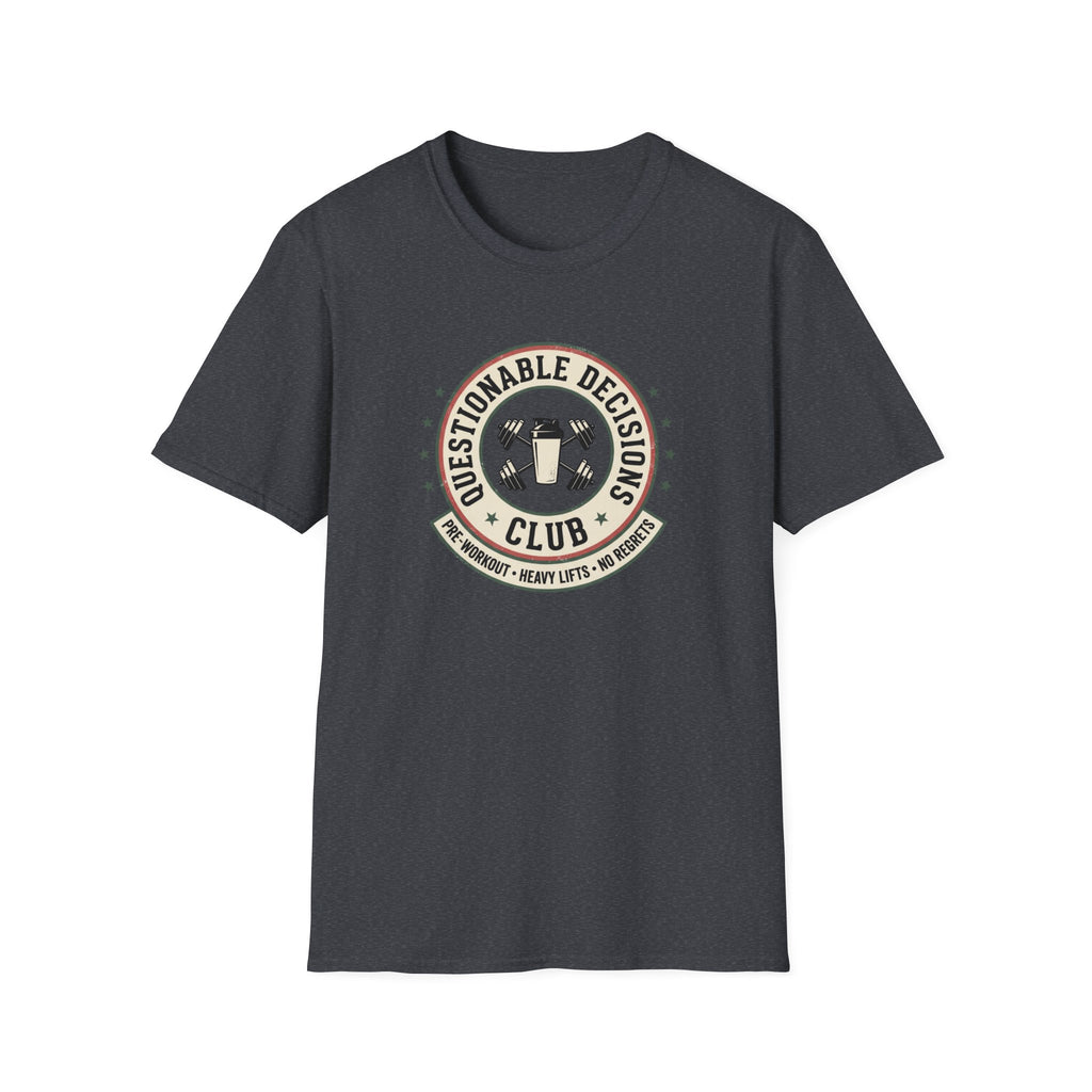 Questionable decisions club T-Shirt