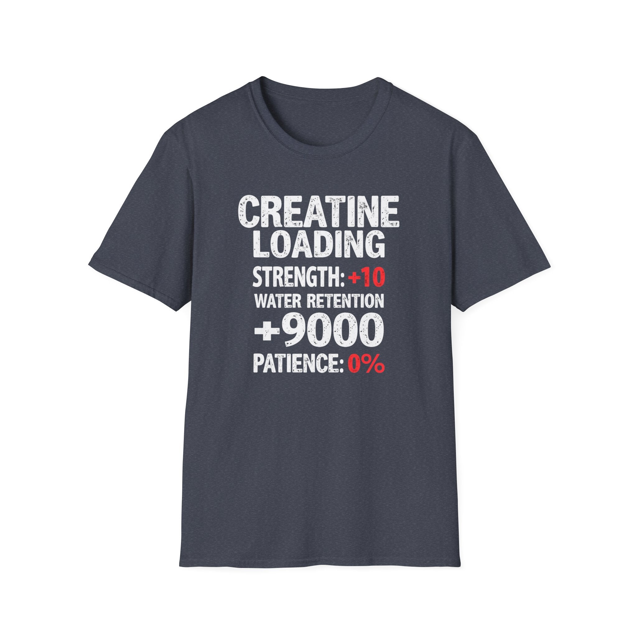 Creatine Loading – Strength +10 / Patience: 0% T-Shirt