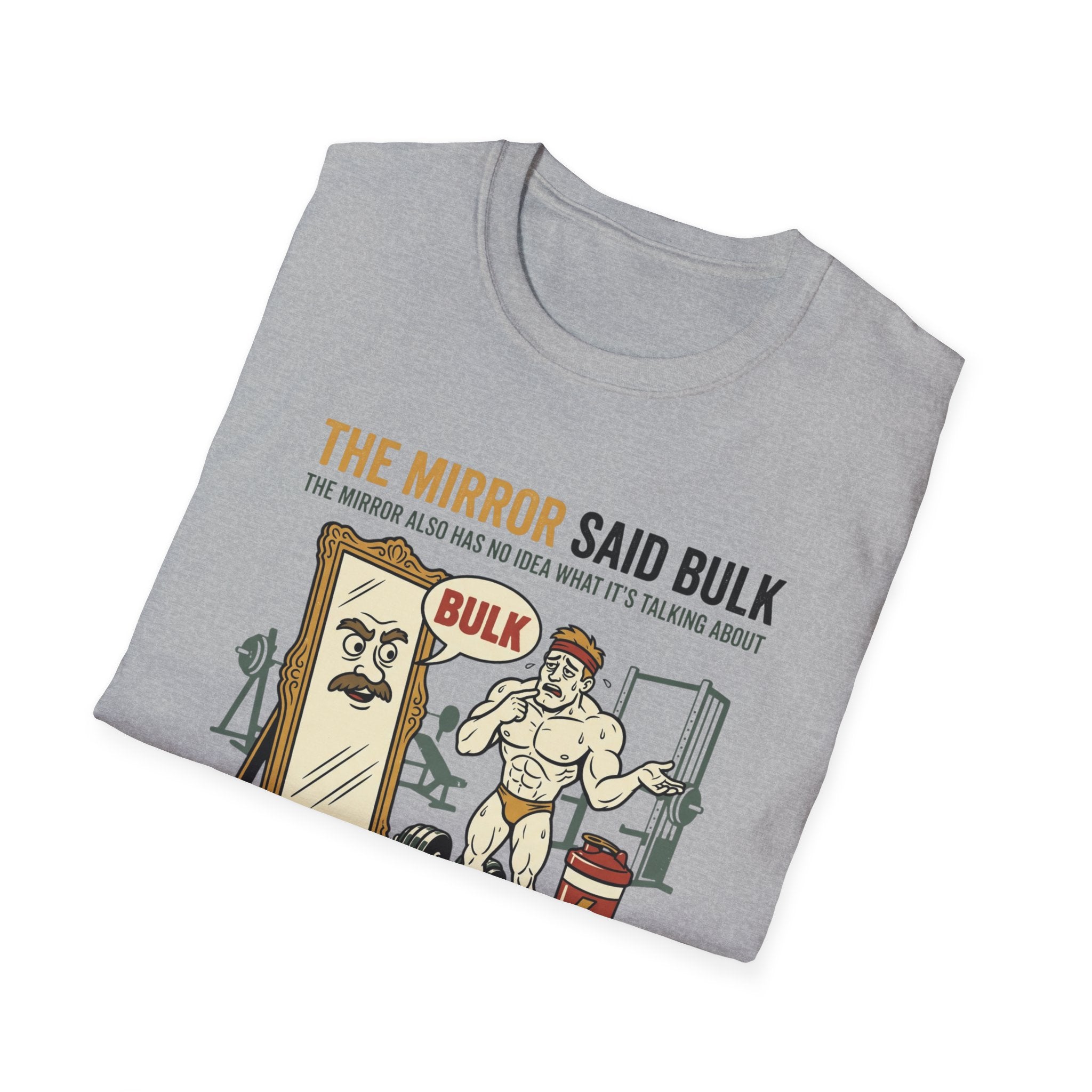 The Mirror Said Bulk T-Shirt