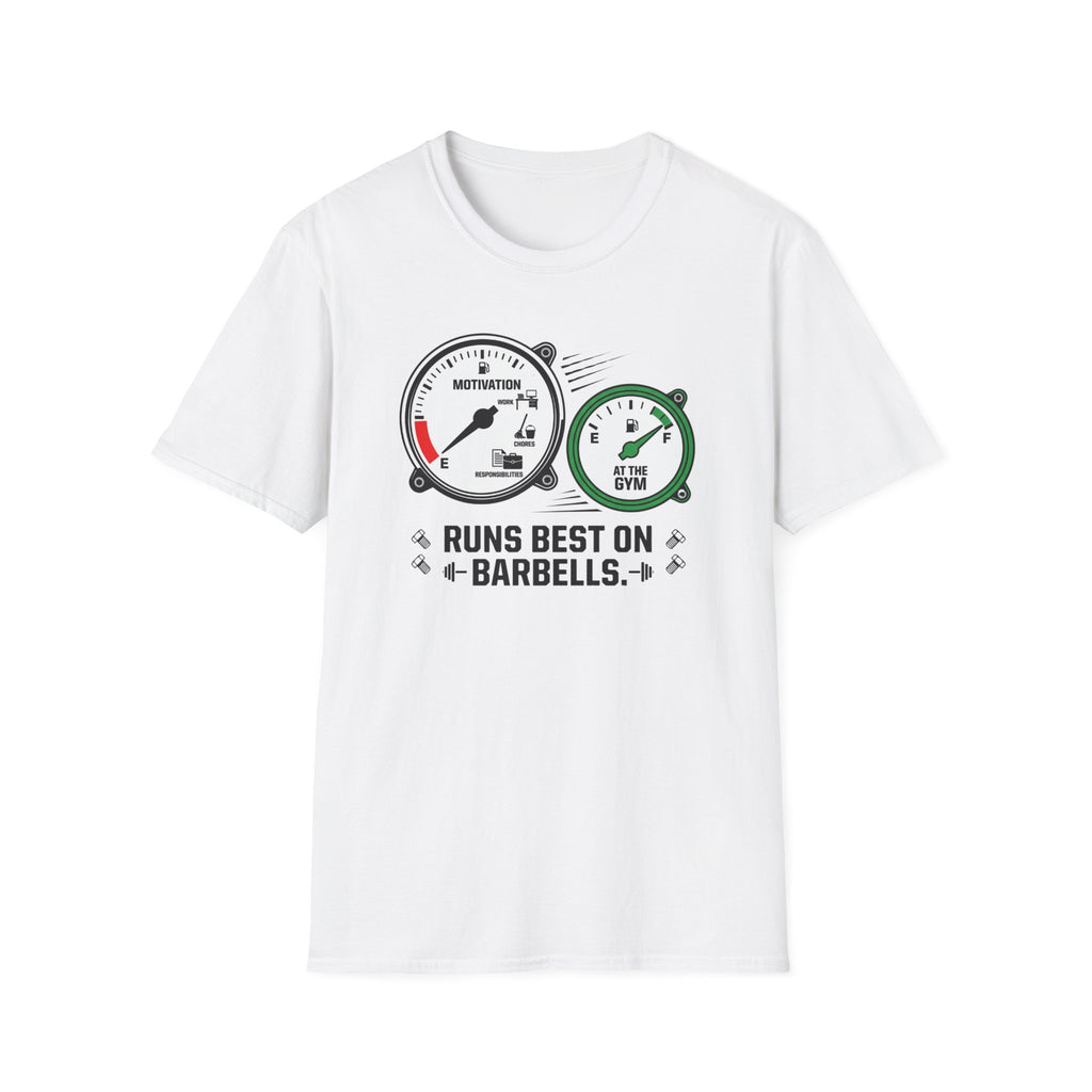 Runs best in barbells T-Shirt