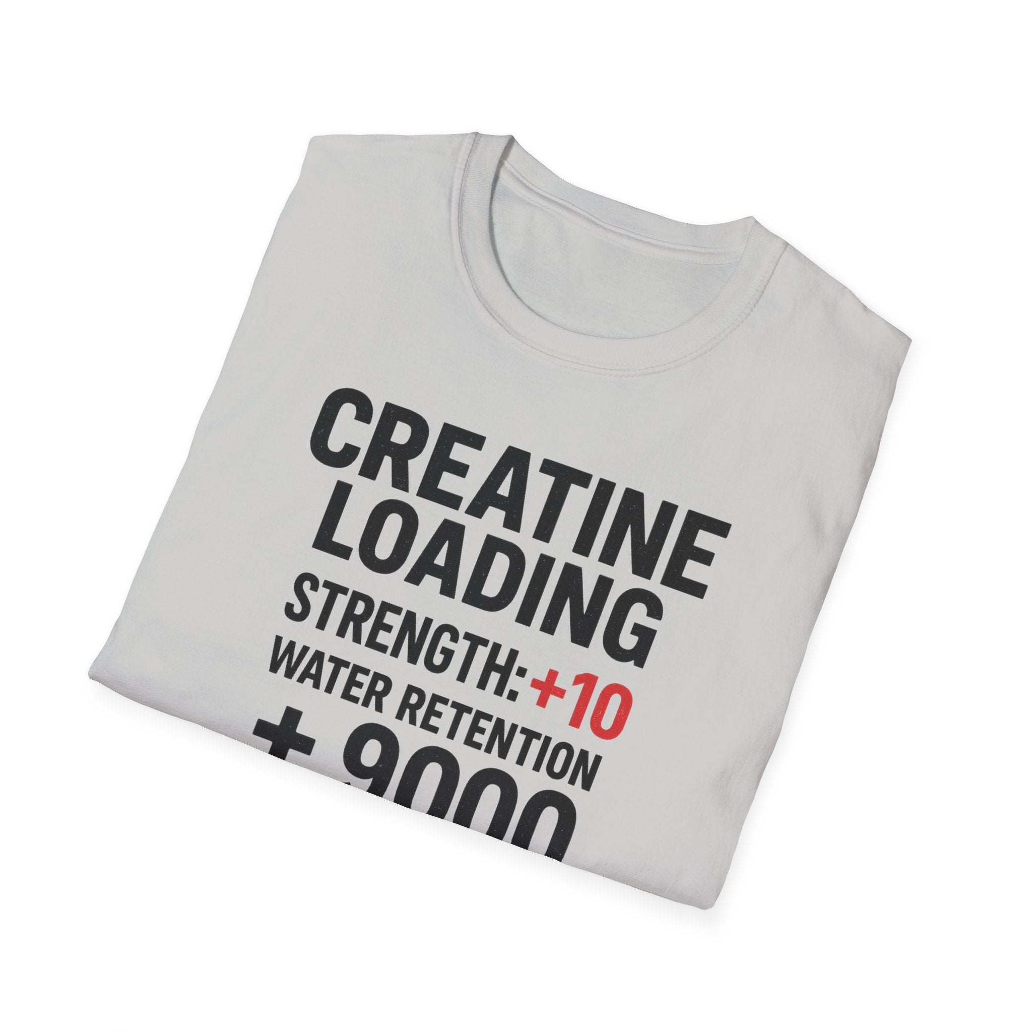 Creatine Loading – Strength +10 / Patience: 0% T-Shirt