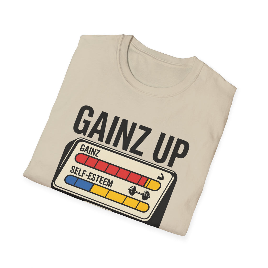 Gainz up, self esteem down T-Shirt