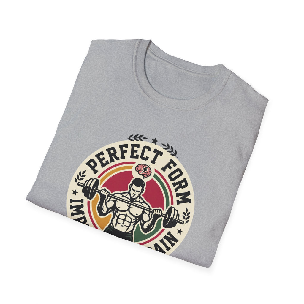 Perfect form, imperfect brain T-Shirt