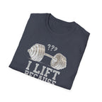 I Lift Because I Can’t Count That High – Heavy Barbell Edition T-Shirt