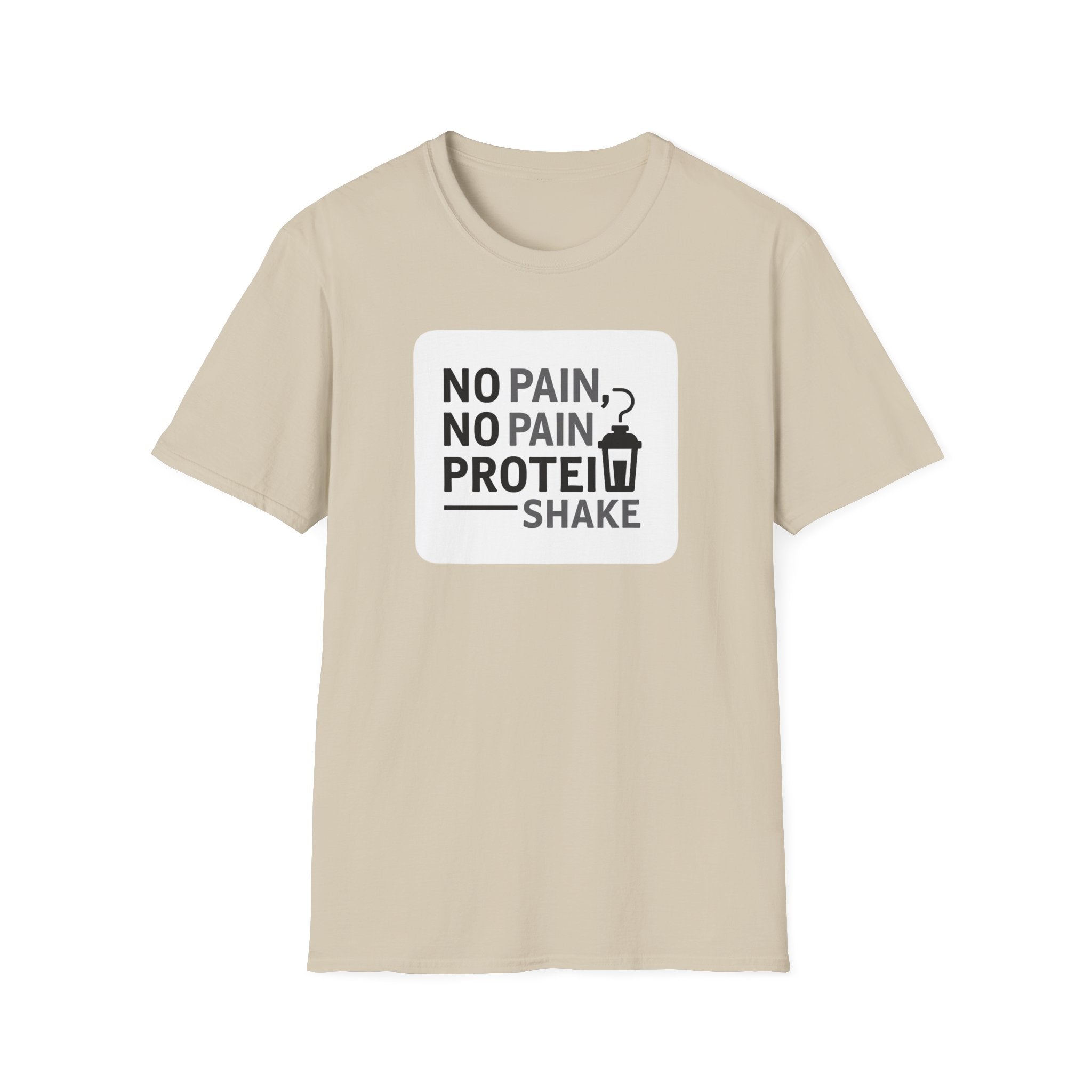 No Pain No Protein Shake Tshirt T-Shirt