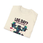 Leg Day? More Like Error Day! T-Shirt