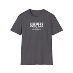 Burpees Build Character (Warning Edition) T-Shirt