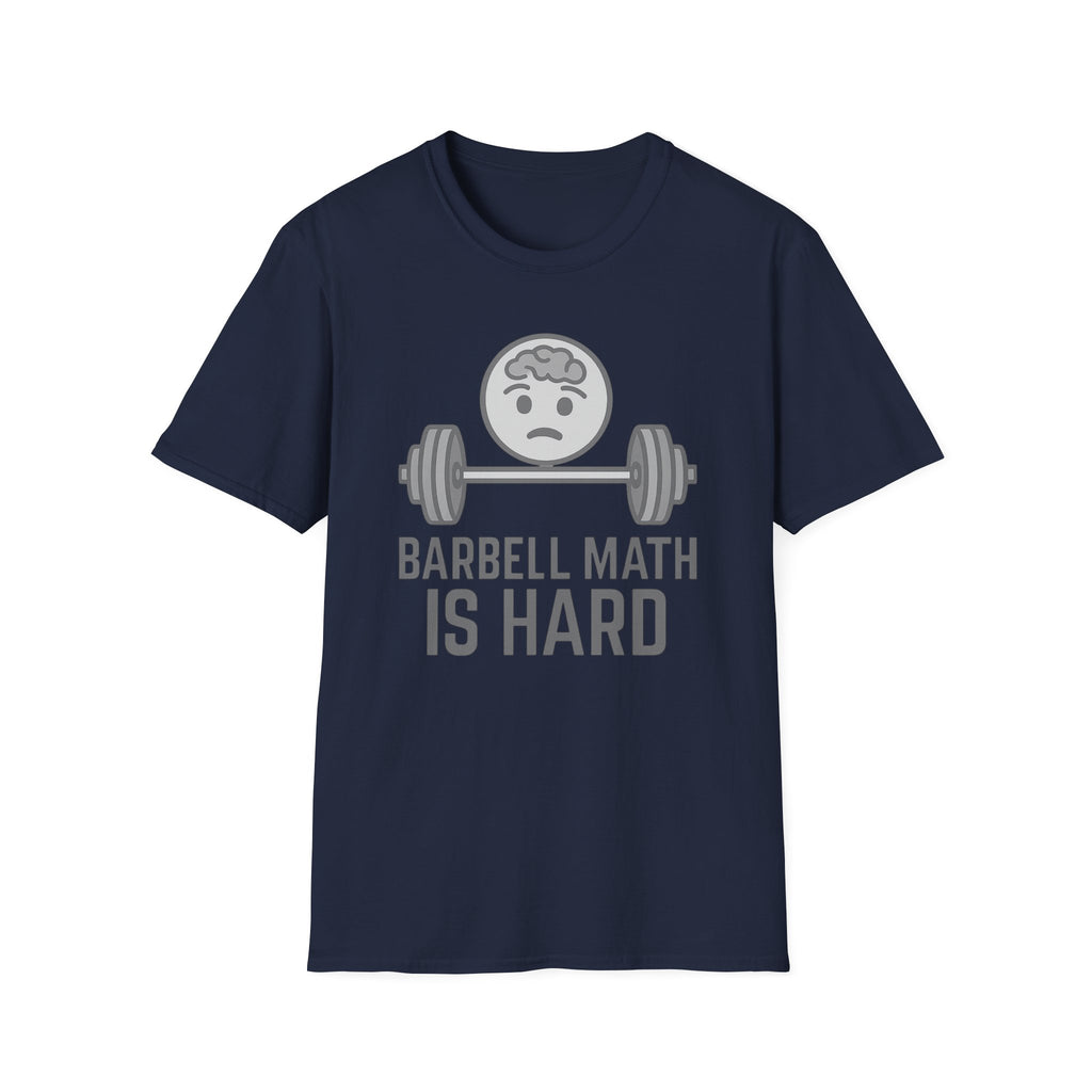 Barbell Math Is Hard – Brain Freeze Edition T-Shirt