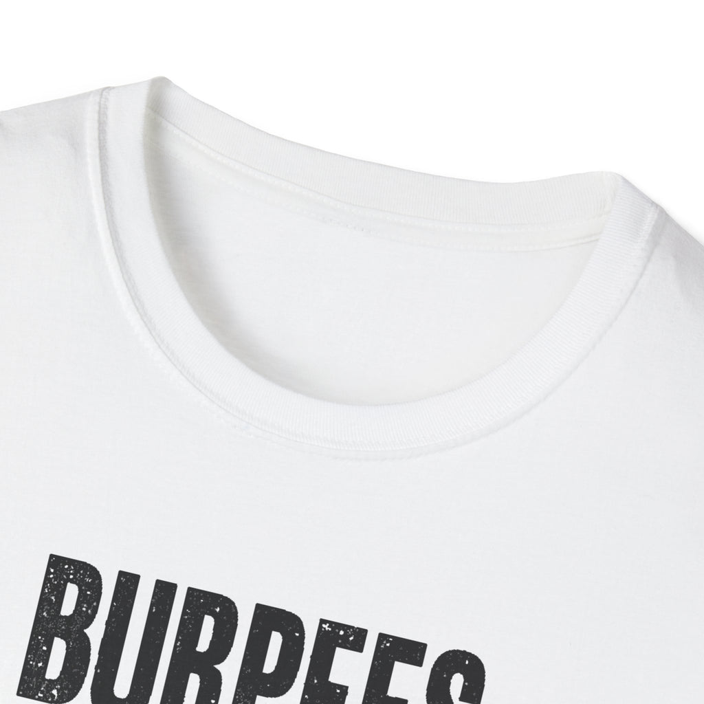 Burpees Build Character (Warning Edition) T-Shirt