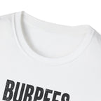 Burpees Build Character (Warning Edition) T-Shirt