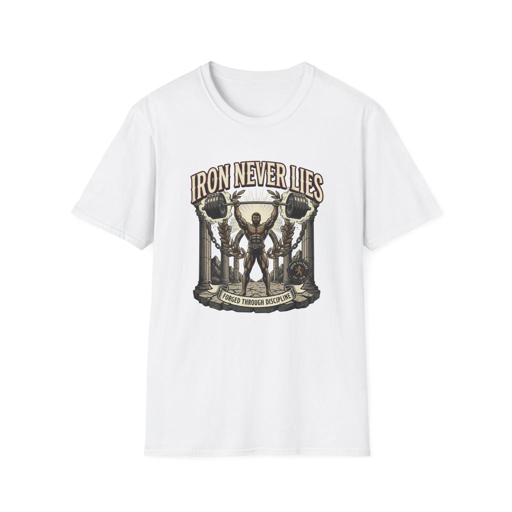 Iron never lies T-Shirt