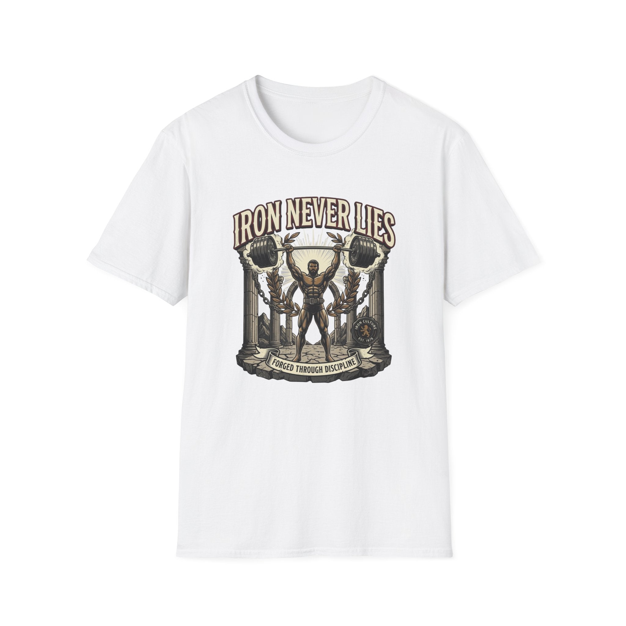 Iron never lies T-Shirt