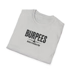 Burpees Build Character (Warning Edition) T-Shirt