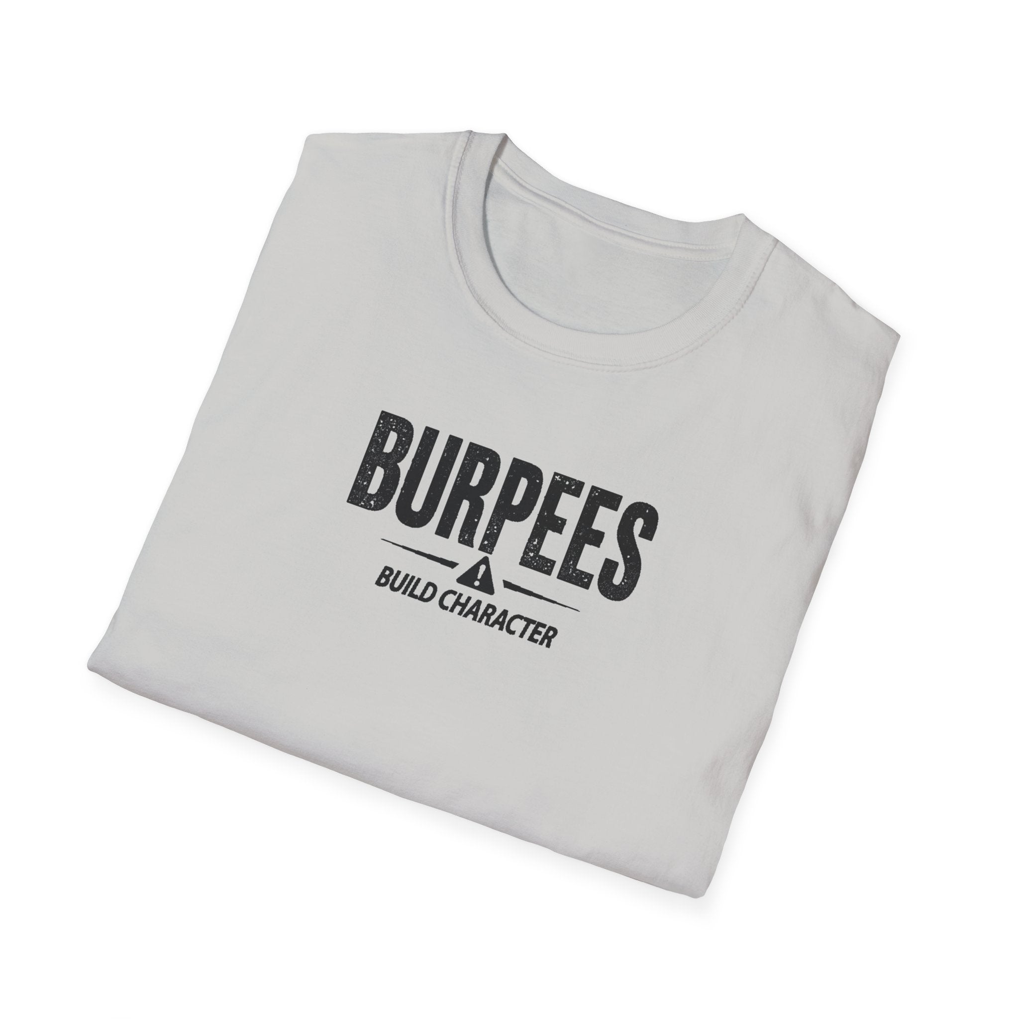 Burpees Build Character (Warning Edition) T-Shirt
