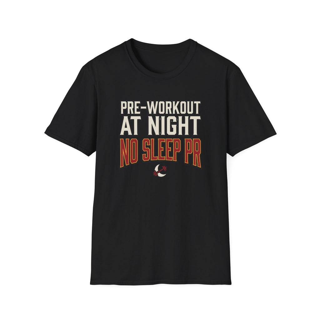 Pre at night, No Sleep PR T-Shirt