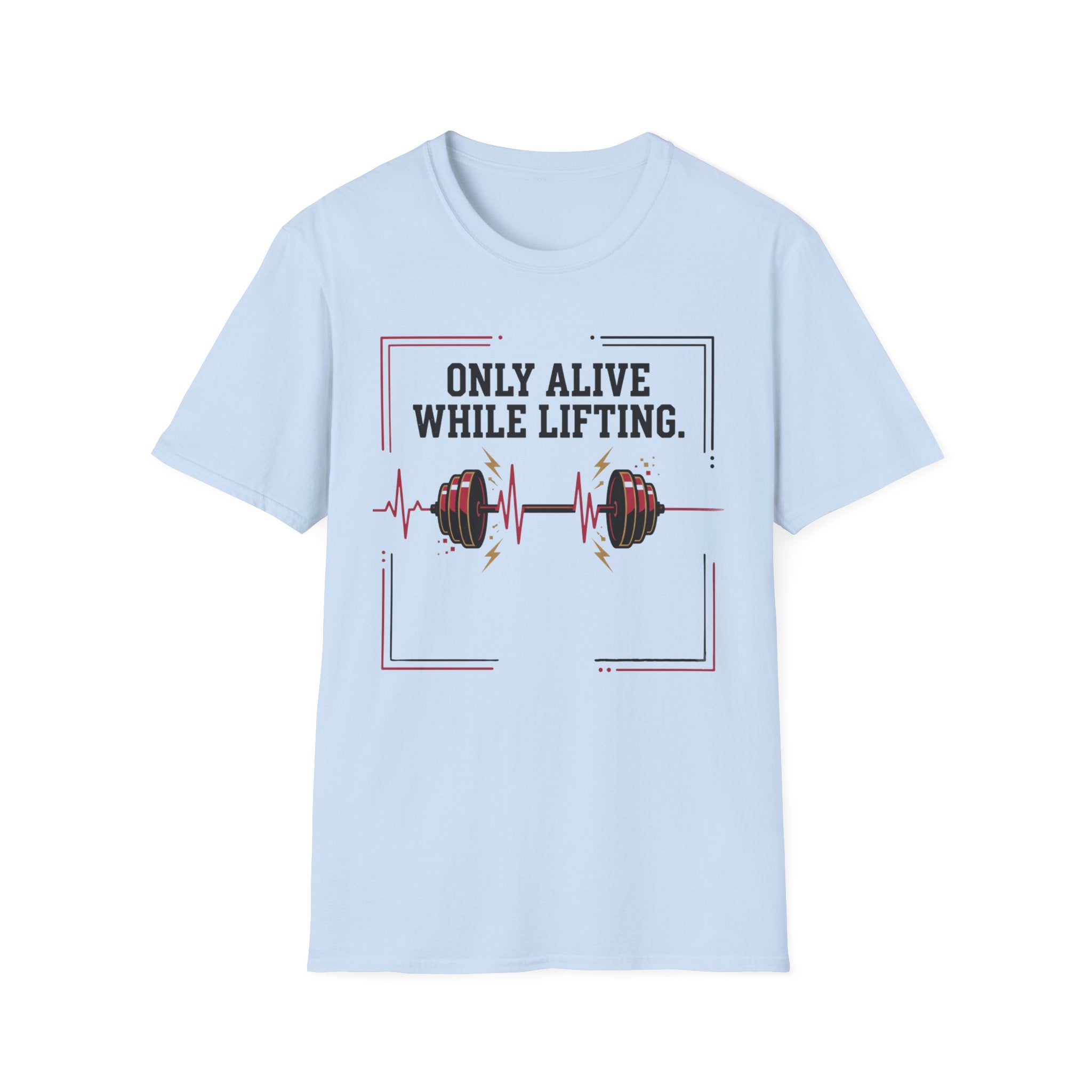 Only Alive After Lifting T-Shirt