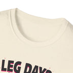 Leg Day? More Like Error Day! T-Shirt
