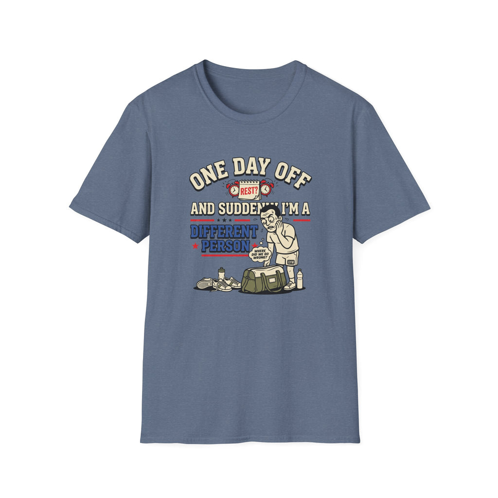 One day off. Different person T-Shirt
