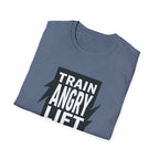Train Angry lift heavier T-Shirt