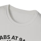Abs at 9AM, still not impressed T-Shirt