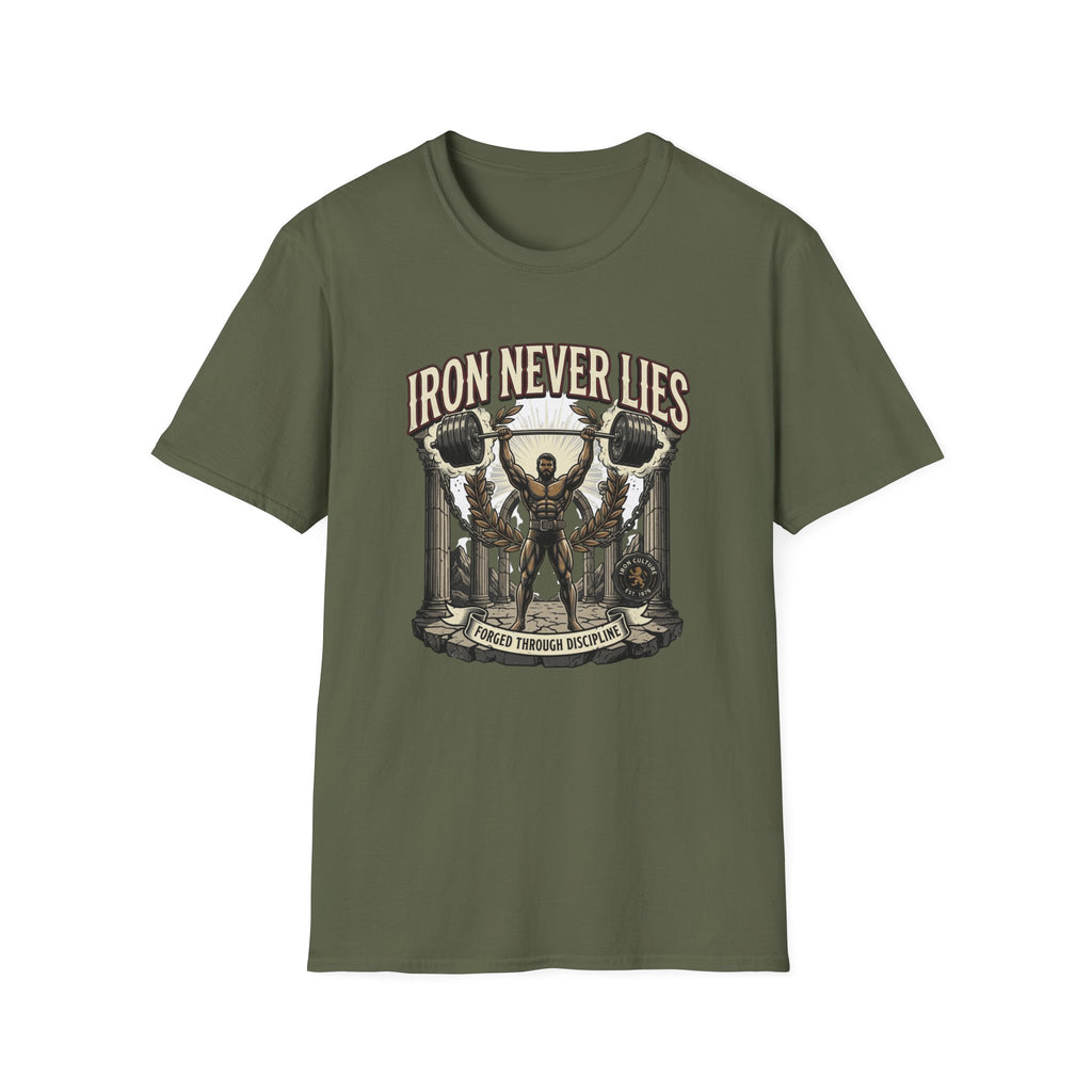 Iron never lies T-Shirt