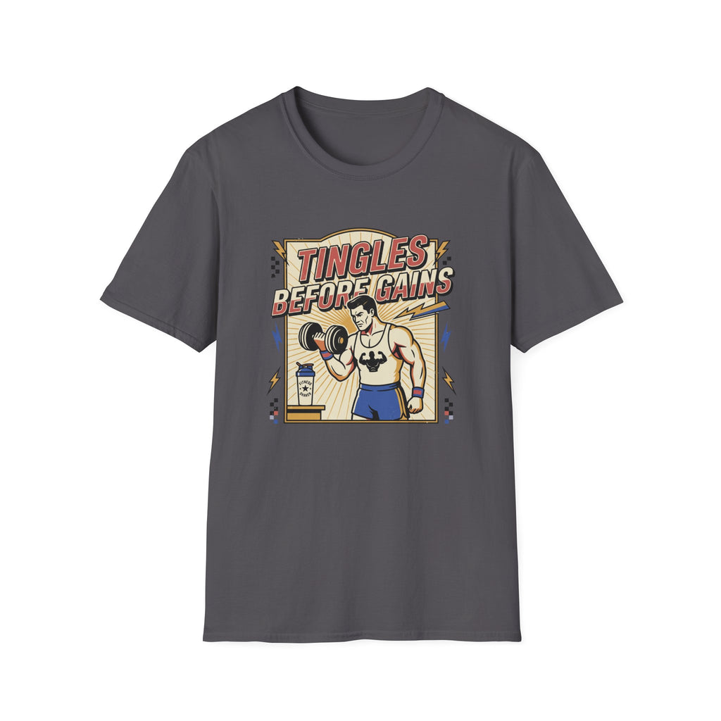 Tingles, before gains T-Shirt